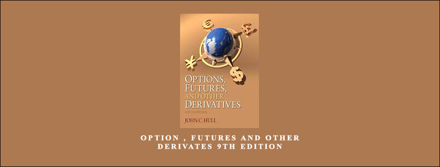 Option Futures and Other Derivates 9th Edition by John C. Hull