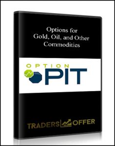 Options for Gold Oil, Other Commodities, Options for Gold Oil and Other Commodities