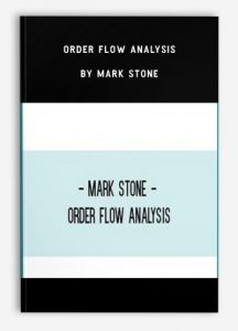 Order Flow Analysis , Mark Stone, Order Flow Analysis by Mark Stone