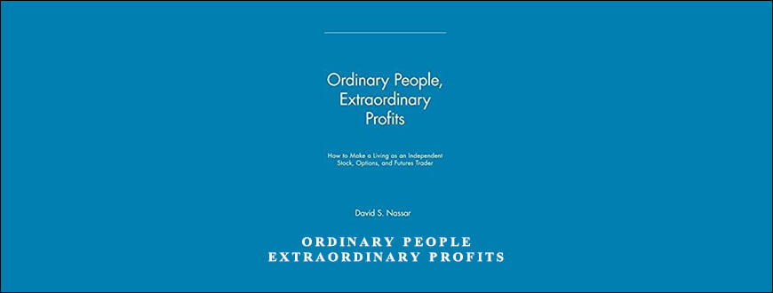 Ordinary People Extraordinary Profits by David Nassar