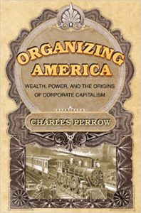 Organizing America ,Charles Perrow, Organizing America by Charles Perrow