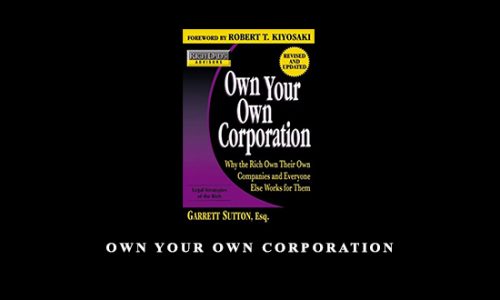 Own Your Own Corporation by Robert Kiyosaki