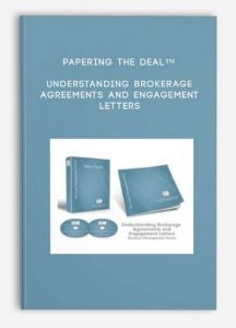 Papering the Deal™ , Understanding Brokerage Agreements and Engagement Letters, Papering the Deal™ – Understanding Brokerage Agreements and Engagement Letters