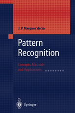 Pattern Recognition Concepts Methods and Applications , J.P.Marques de Sa, Pattern Recognition Concepts Methods and Applications by J.P.Marques de Sa