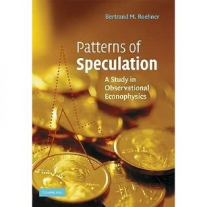 Patterns of Speculation , Bertrand M.Roehner, Patterns of Speculation by Bertrand M.Roehner