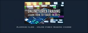 Platinum Class - Online Forex Trading Course