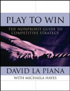 Play to Win , David La Piana, Play to Win by David La Piana