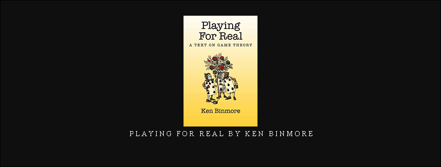 Playing for Real by Ken Binmore