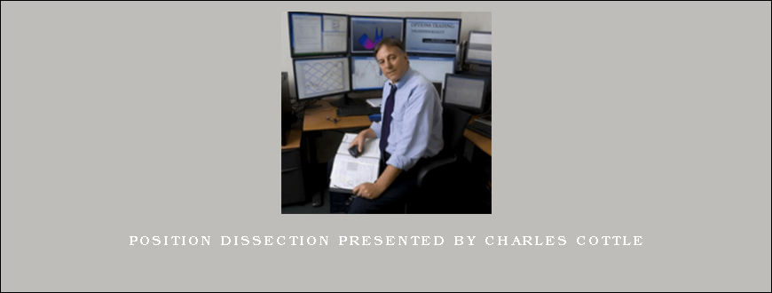 Position Dissection presented by Charles Cottle