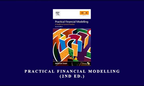 Practical Financial Modelling (2nd Ed.) by Jonathan Swan