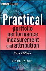 Practical Portfolio Perfomance , Carl R.Bacon, Practical Portfolio Perfomance by Carl R.Bacon