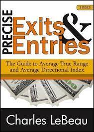 Precise Exits and Entries by Charles LeBeau