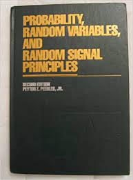 Probability Random Variables and Signal Priciples by Peyton Z.Peebles Jr.