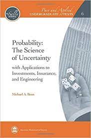 Probability The Science of Uncertainty by Michael A.Bean