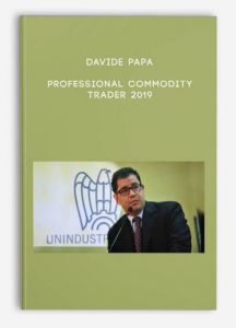 Professional Commodity Trader 2019 , Davide Papa, Professional Commodity Trader 2019 by Davide Papa