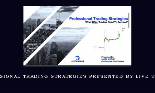 Professional Trading Strategies presented by Live Traders