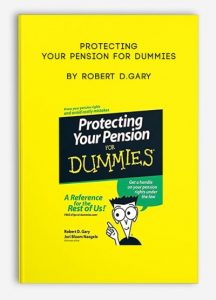 Protecting Your Pension for Dummies , Robert D.Gary, Protecting Your Pension for Dummies by Robert D.Gary