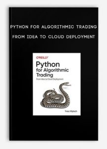 Python for Algorithmic Trading , From Idea to Cloud Deployment, Python for Algorithmic Trading - From Idea to Cloud Deployment