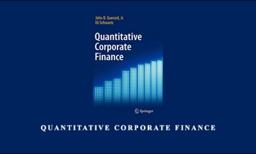 Quantitative Corporate Finance by John B.Guerard Jr.