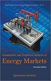 Quantitative and Empirical Analysis of Energy Markets by Apostolos Serletis