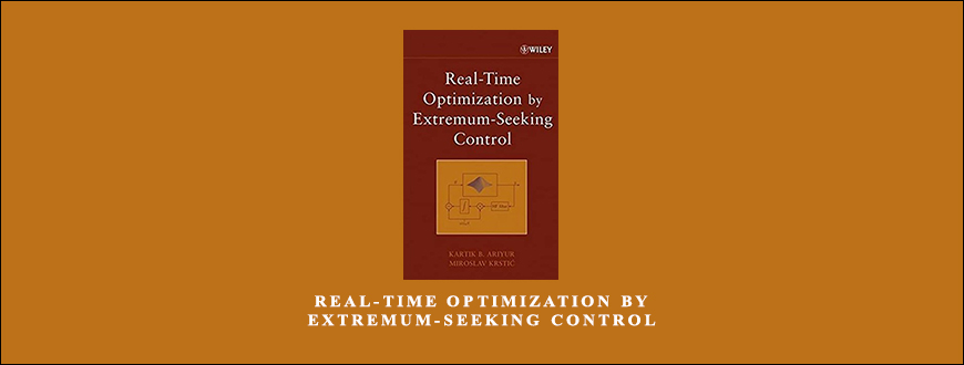 Real-Time Optimization by Extremum-Seeking Control by Kartik B.Ariyur