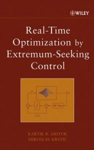 Real-Time Optimization by Extremum-Seeking Control , Kartik B.Ariyur, Real-Time Optimization by Extremum-Seeking Control by Kartik B.Ariyur