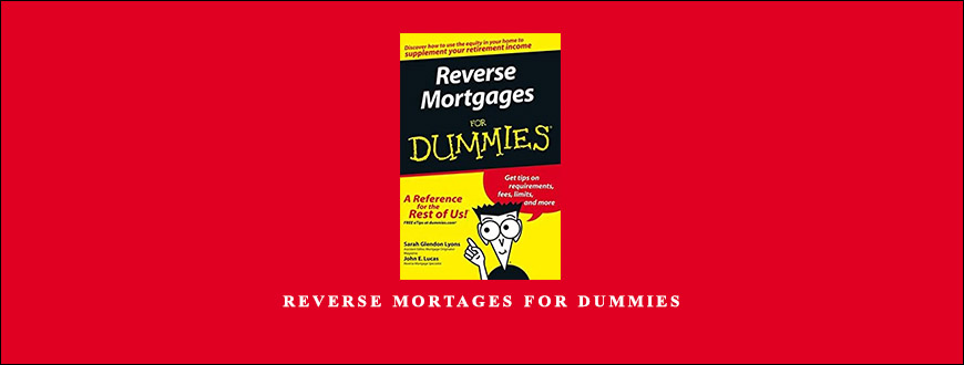 Reverse Mortages for Dummies by Sarah Glendon Lyons