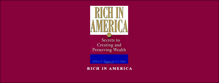 Rich in America by Jeffrey S.Maurer