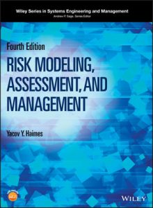 Risk Modeling Assessment and Management , Y.Y.Haimes, Risk Modeling Assessment and Management by Y.Y.Haimes