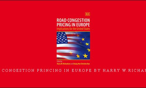 Road Congestion Princing in Europe by Harry W.Richardson