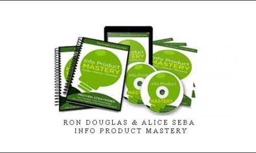 Ron Douglas & Alice Seba – Info Product Mastery