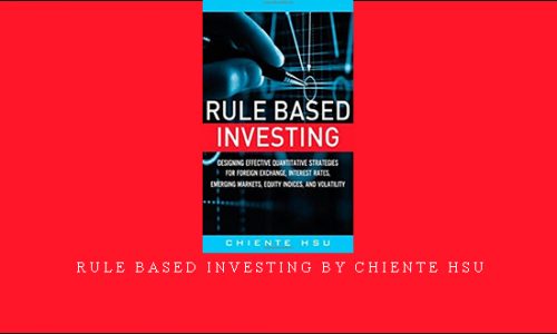 Rule Based Investing by Chiente Hsu