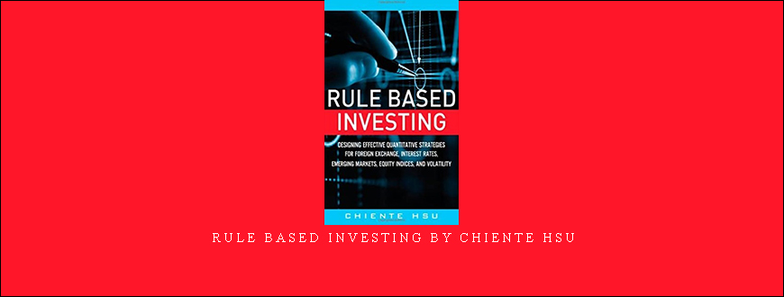 Rule Based Investing by Chiente Hsu