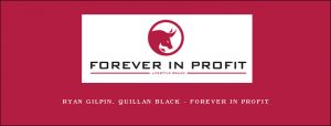 Ryan Gilpin, Quillan Black - Forever in Profit