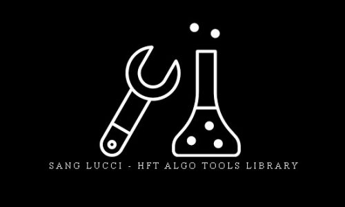 Sang Lucci – HFT ALGO TOOLS LIBRARY