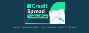 Sarah - Shecantrade - How to Trade Credit Spreads