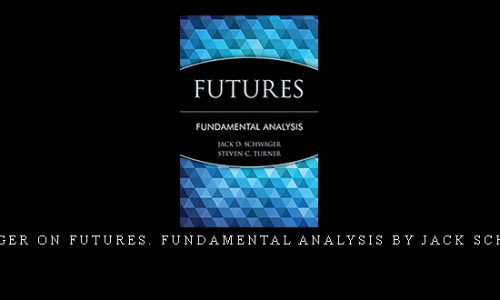 Schwager on Futures. Fundamental Analysis by Jack Schwager