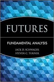 Schwager on Futures. Fundamental Analysis by Jack Schwager