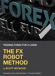 Scott Heywood , The FX Robot Method- Trading Forex for a Living, Scott Heywood - The FX Robot Method- Trading Forex for a Living