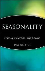 Seasonality. Systems, Strategies and Signals by Jack Bernstein