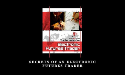 Secrets of An Electronic Futures Trader by Larry Levin