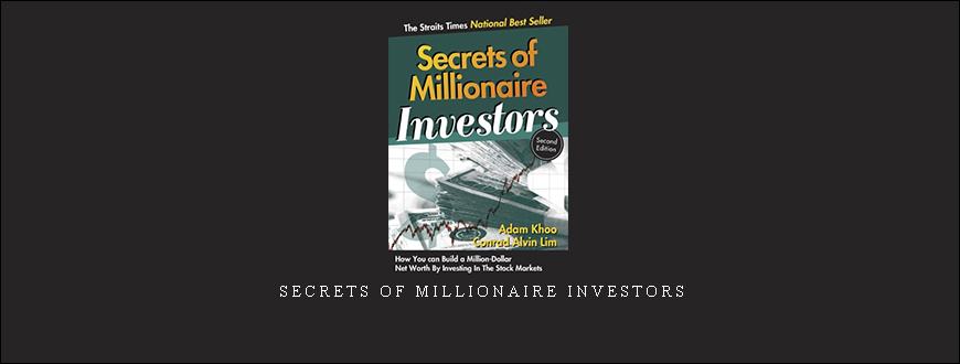 Secrets of Millionaire Investors by A.Khoo