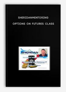 Sheridanmentoring ,Options On Futures Class, Sheridanmentoring - Options On Futures Class