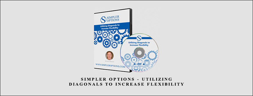 Simpler Options – Utilizing Diagonals to Increase Flexibility