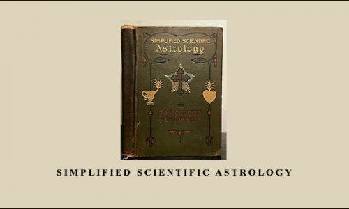 Simplified Scientific Astrology by Max Heindel