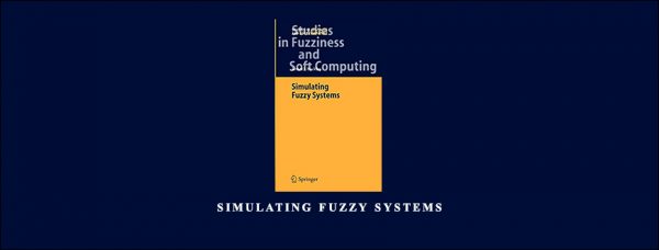 Simulating-Fuzzy-Systems-by-James-J.Buckley