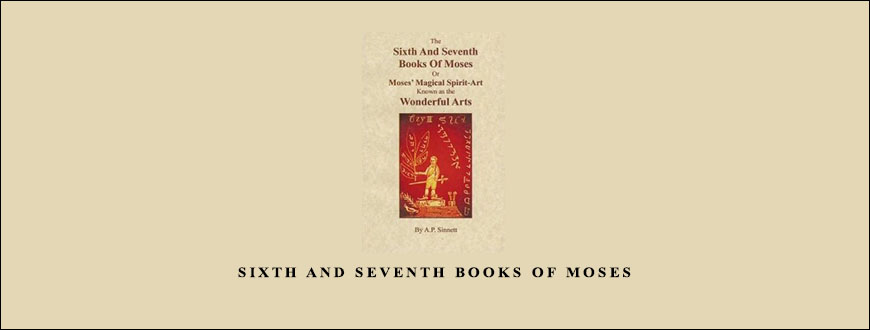 Sixth and Seventh Books of Moses by A.P.Sinnett