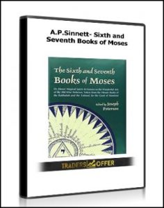 Sixth and Seventh Books of Moses , A.P.Sinnett, Sixth and Seventh Books of Moses by A.P.Sinnett