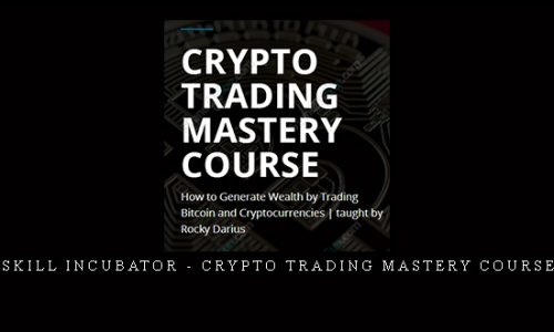 Skill Incubator – Crypto Trading Mastery Course