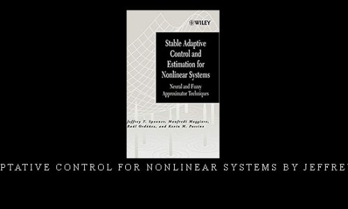 Stable Adaptative Control for Nonlinear Systems by Jeffrey T.Spooner